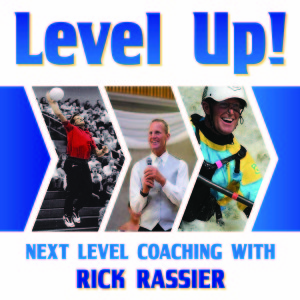Next Level Coaching with Rick Rassier