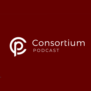 The Consortium Podcast