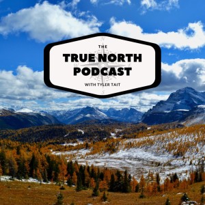 The True North Podcast with Tyler Tait