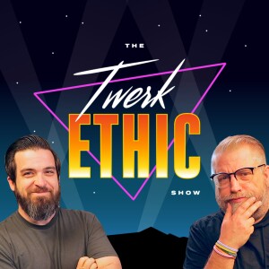 The Twerk Ethic Show