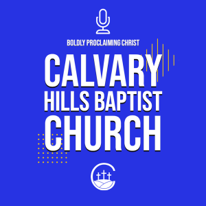 Calvary Hills Baptist Church