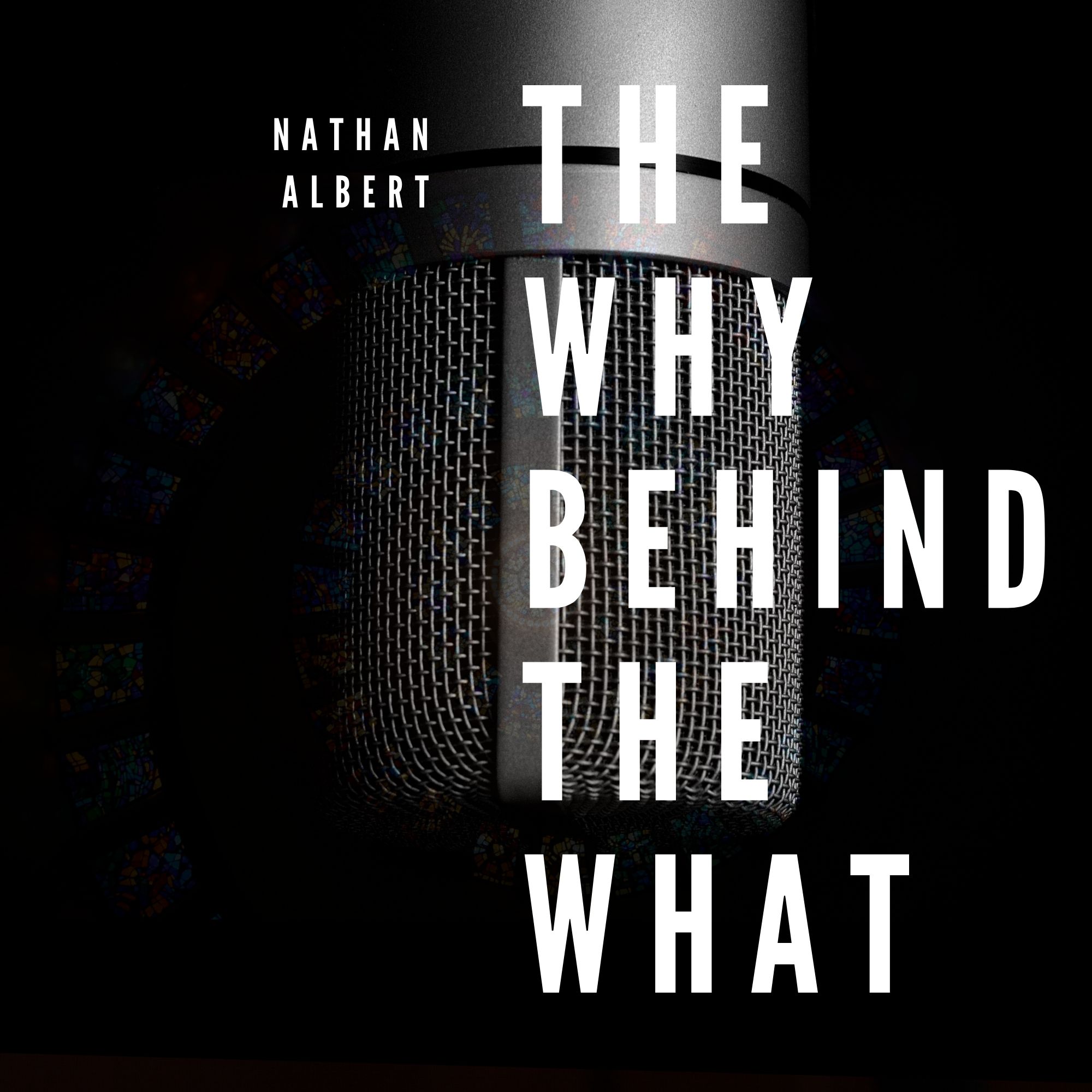 The Why Behind The What