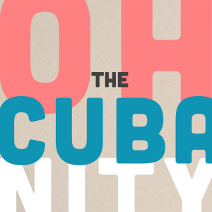 Oh! The Cubanity - OTC001