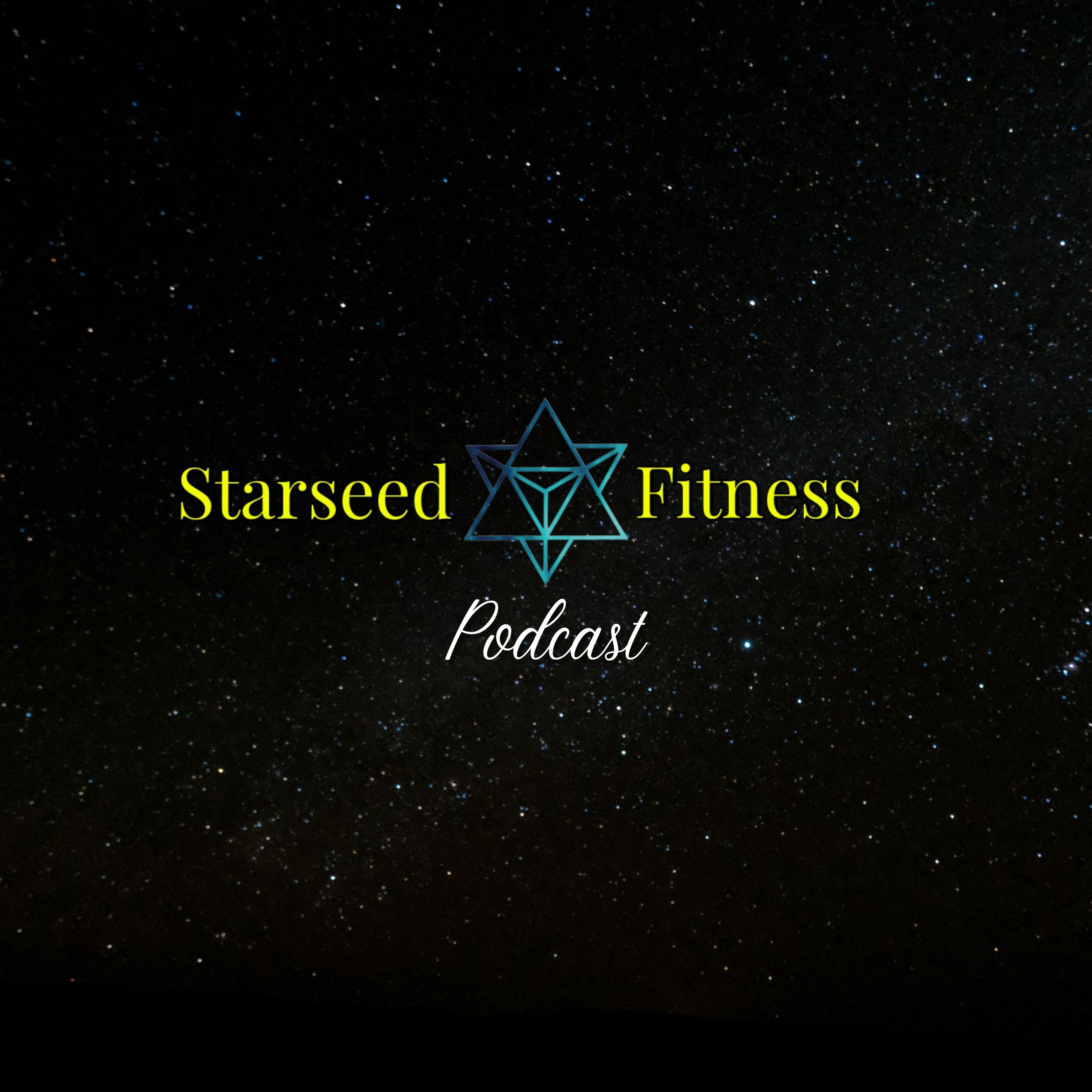 The Starseed Fitness Podcast