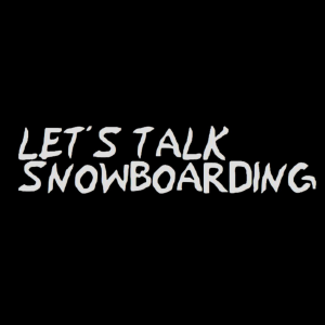 Let’s Talk Snowboarding