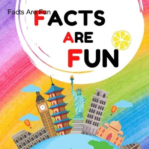 Facts Are Fun