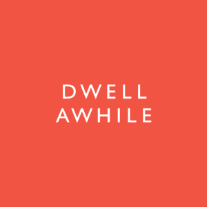 Dewll Awhile with Bryan Tweddle