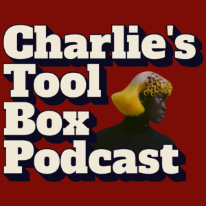 Charlie’s Toolbox Podcasts