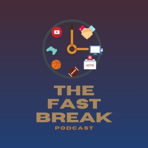 The Fast break Podcast episode 2