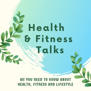 "Health and Fitness Talks". Episode One.