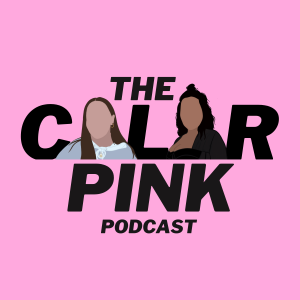The Color Pink Podcast