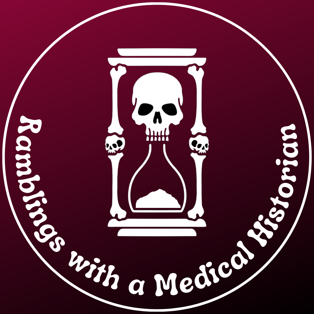 Ramblings with a Medical Historian