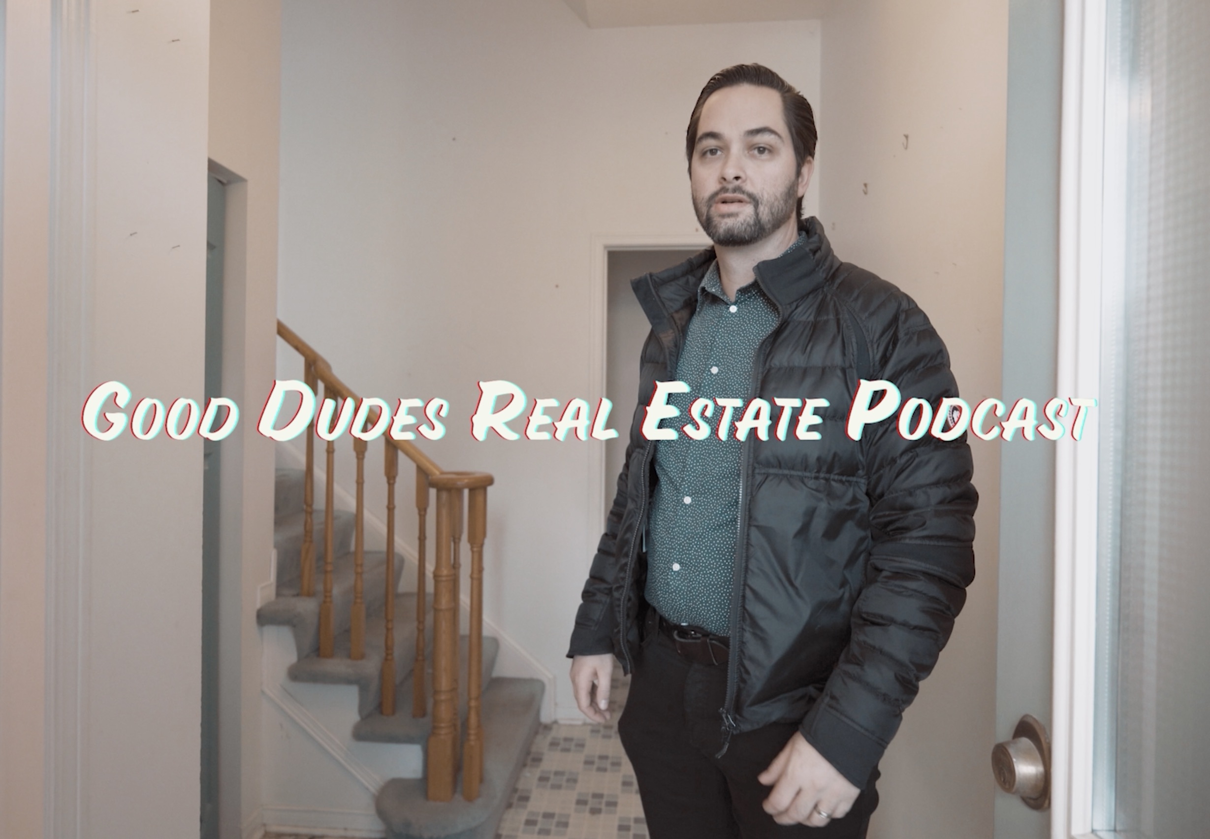 Good Dudes Real Estate Podcast