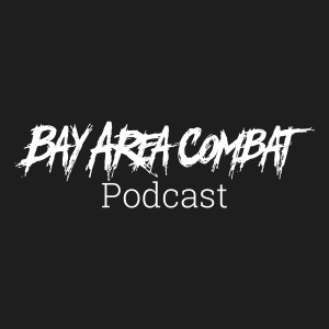 Bay Area Combat Podcast Episode #37 - David Solorzano, Jumah Muhammad