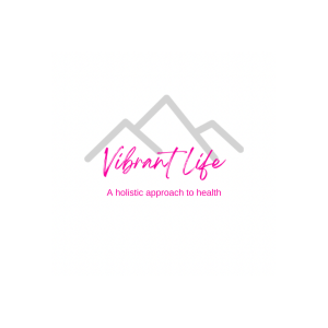 Vibrant Life - Living a Holistic Lifestyle for Optimal Health