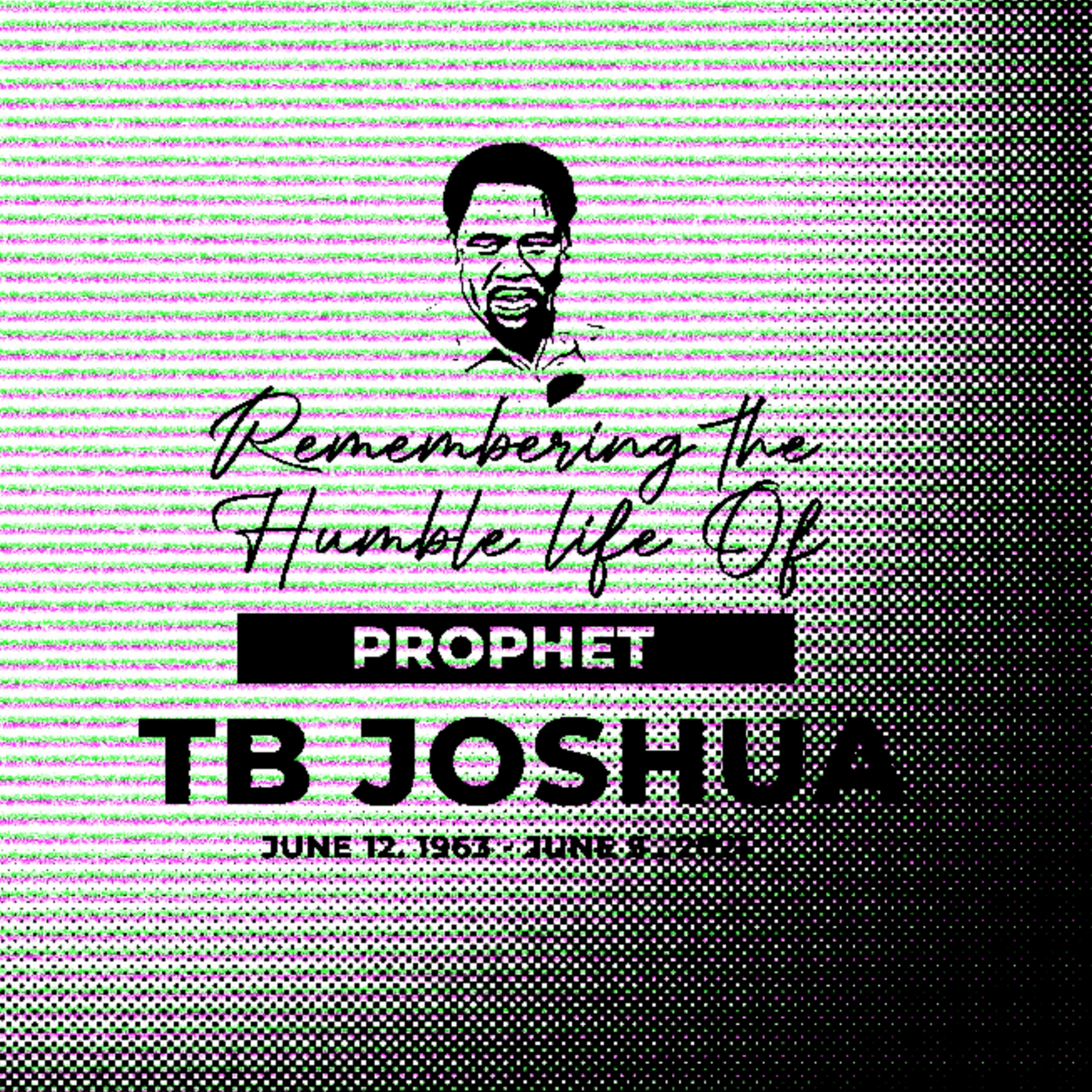 Remembering TB Joshua