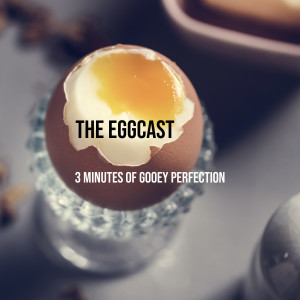 The Eggcast
