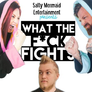 Wild ER Stories | What The F*ck Fights | Ep. 47