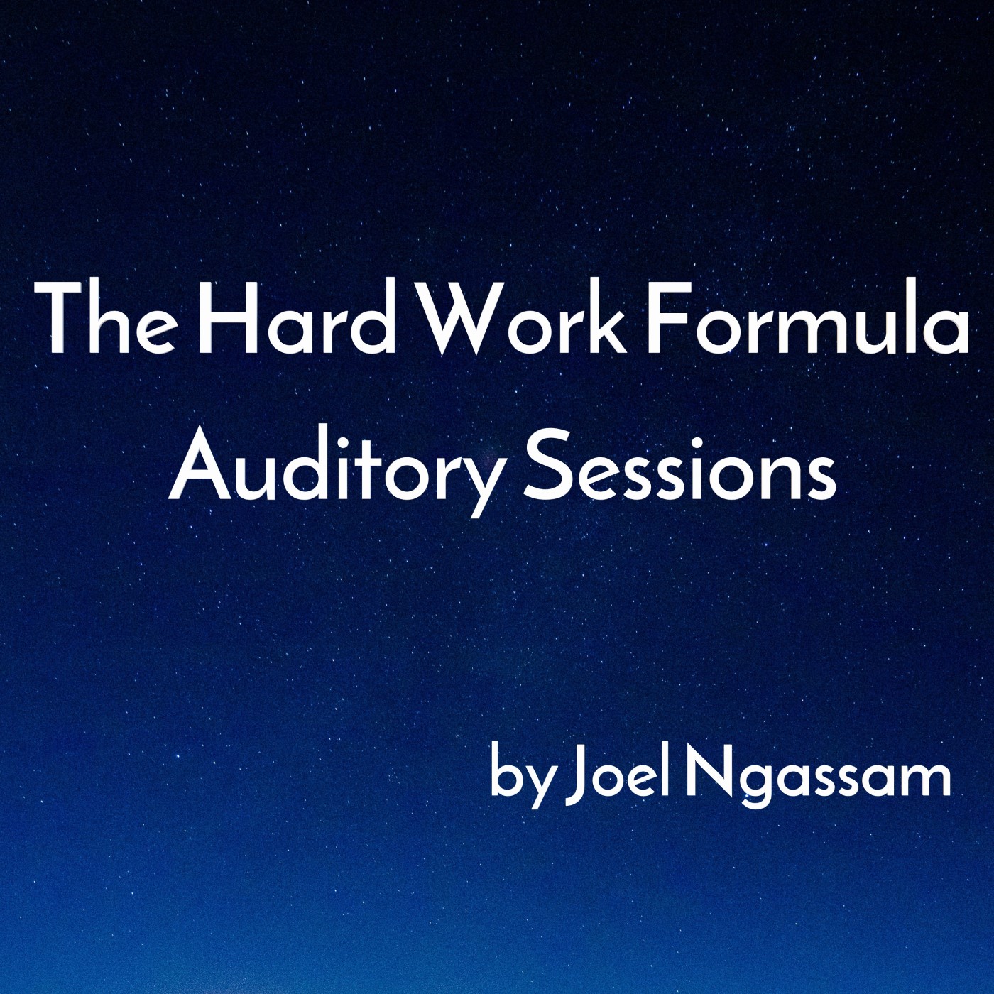 The Hard Work Formula Auditory Sessions