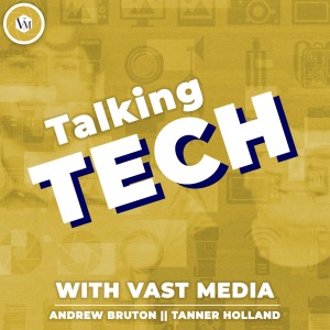 Talking Tech with Vast Media