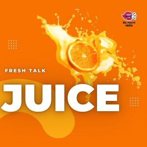 Exploring Eco-activism and Current Global Issues - Juice:Fresh Talk