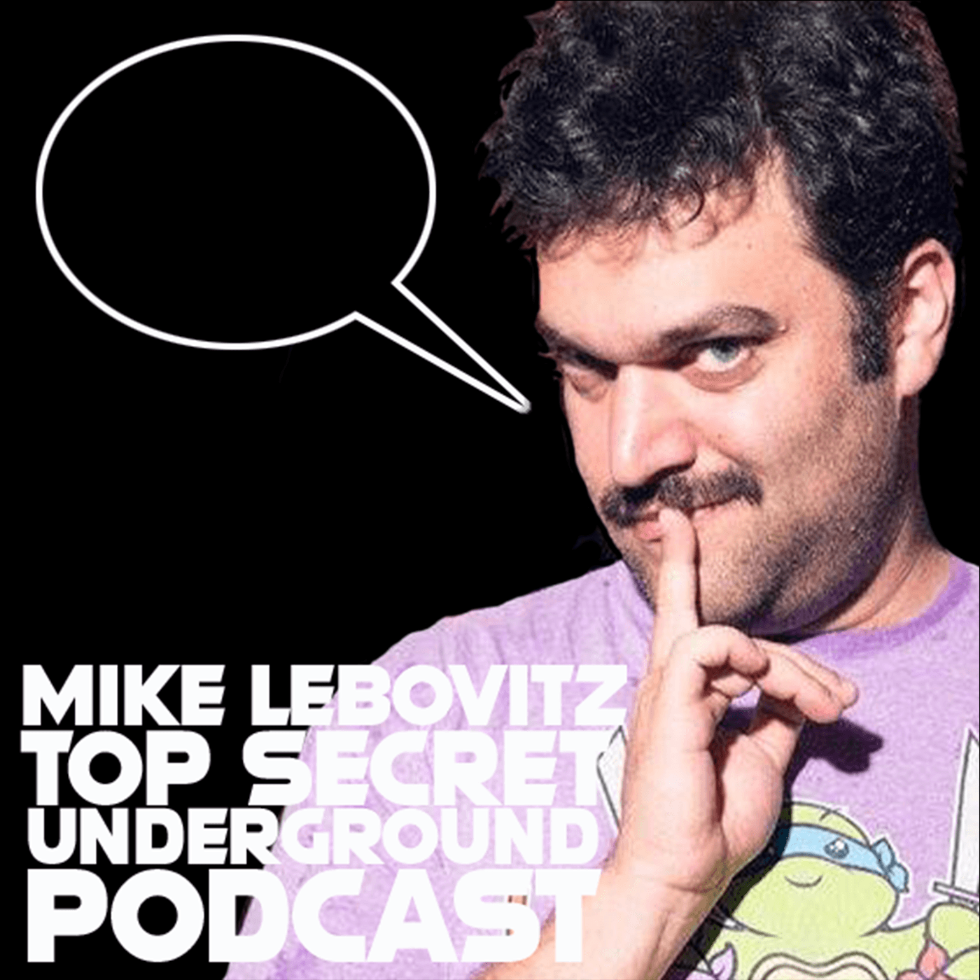 Mike Lebovitz Top Secret Underground Podcast