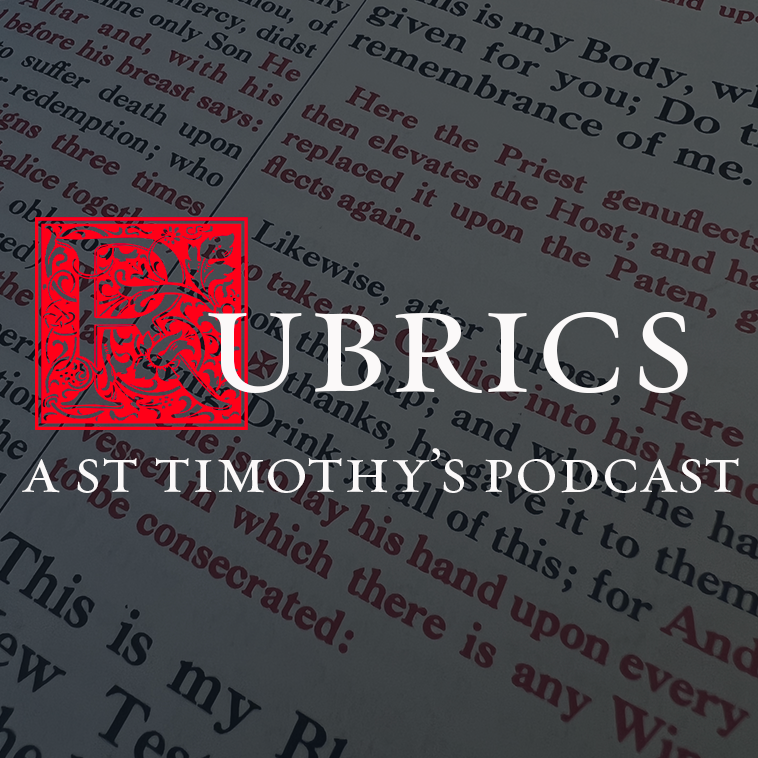 Rubrics: A St Timothy’s Podcast