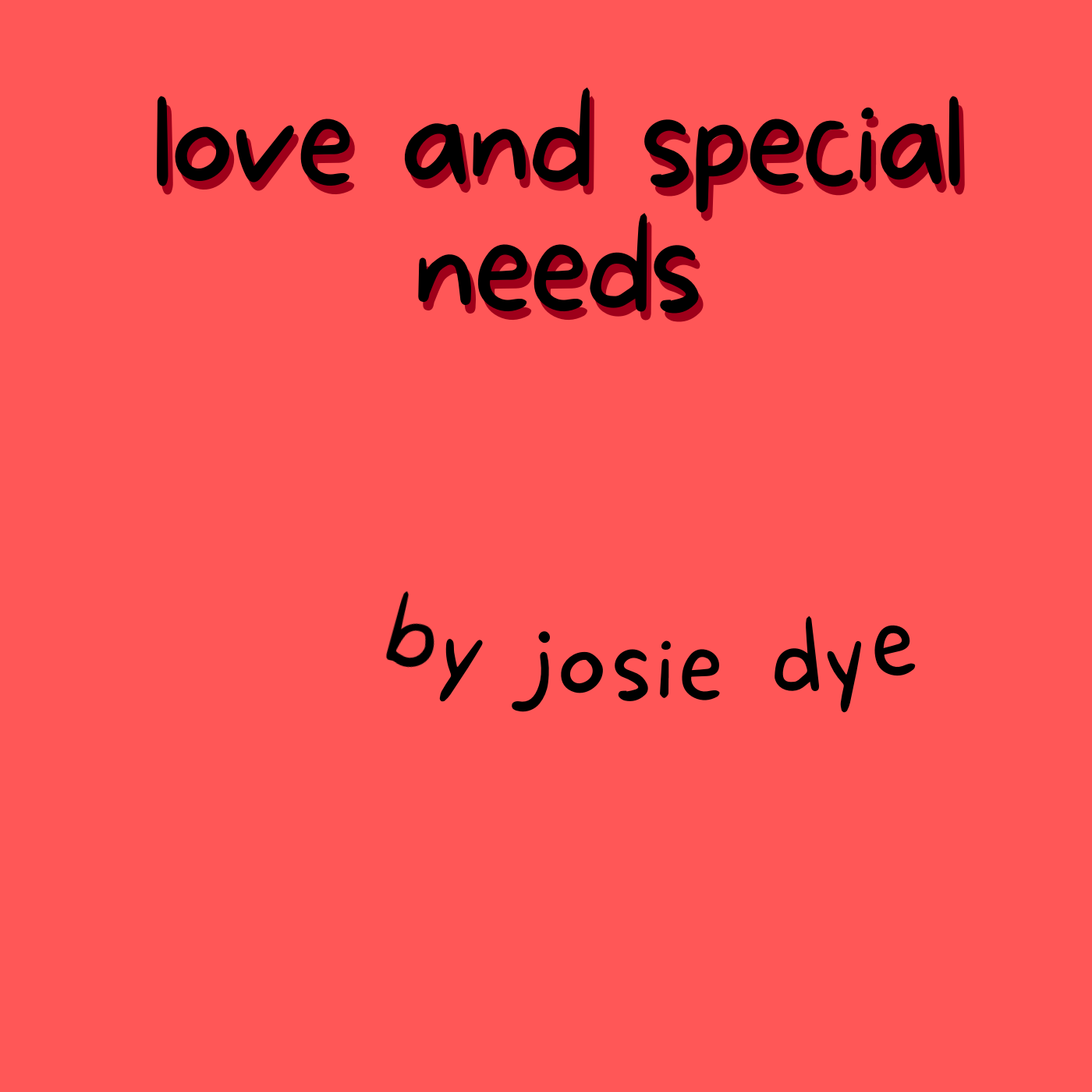 Love and Special Needs by Josie Dye