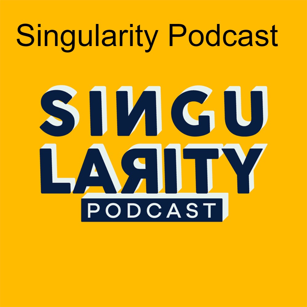 Singularity Podcast