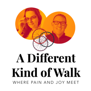 A Different Kind of Walk Podcast