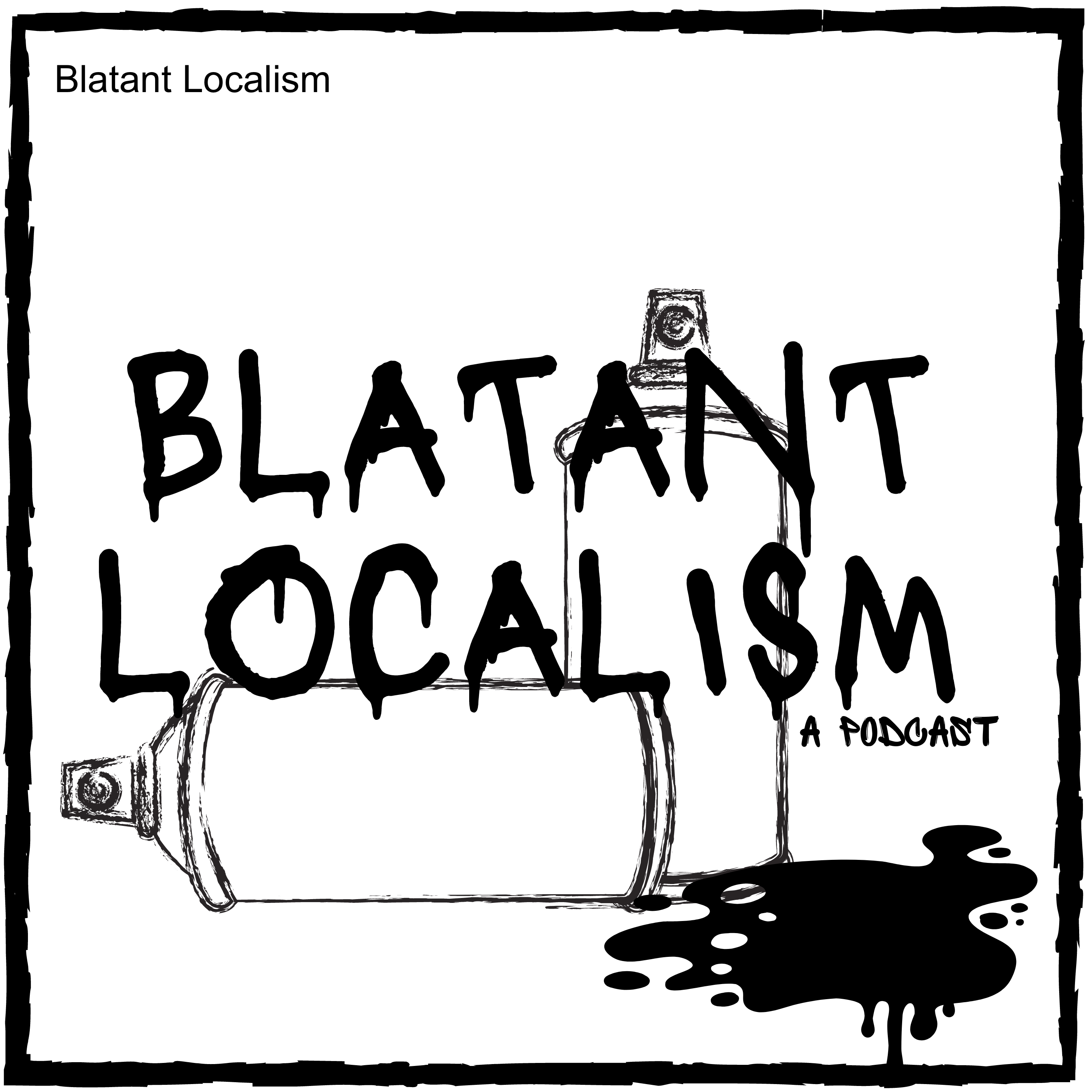 Blatant Localism