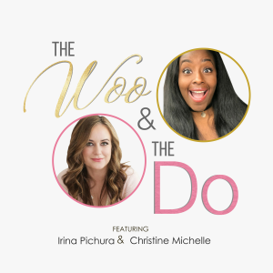 The Woo and The Do Podcast