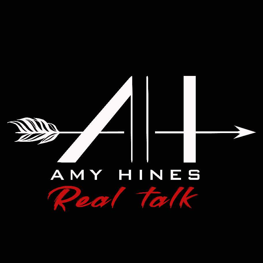 Amy Hines Real talk