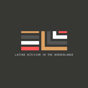 Latinx Activism in the Borderlands
