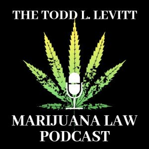 The Todd L. Levitt Marijuana Podcast