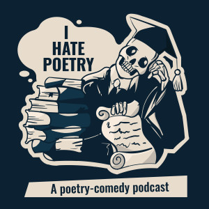 I Hate Poetry - Pilot