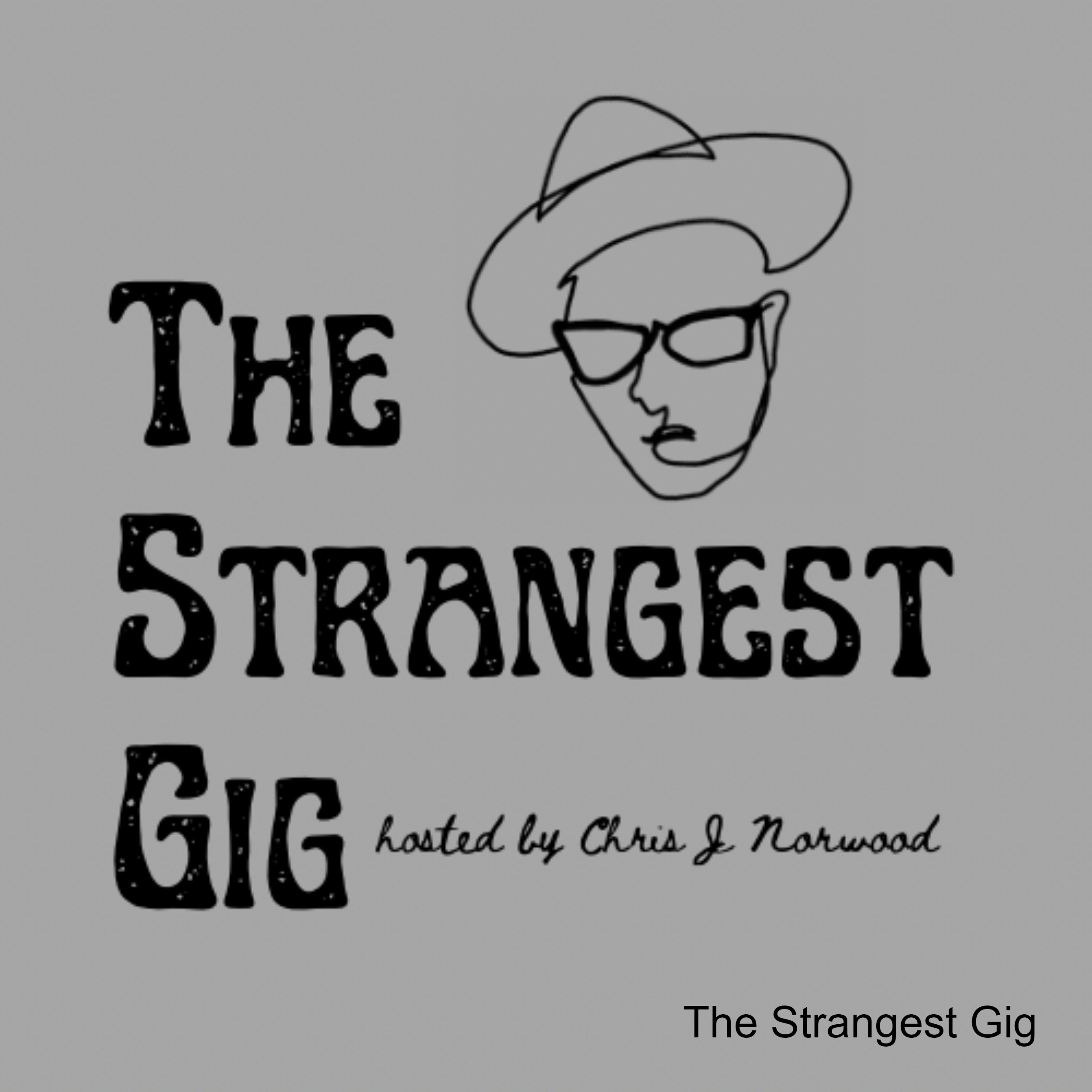 The Strangest Gig