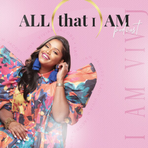 All That I Am Podcast