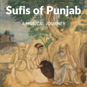 The Sufis of Punjab Podcast