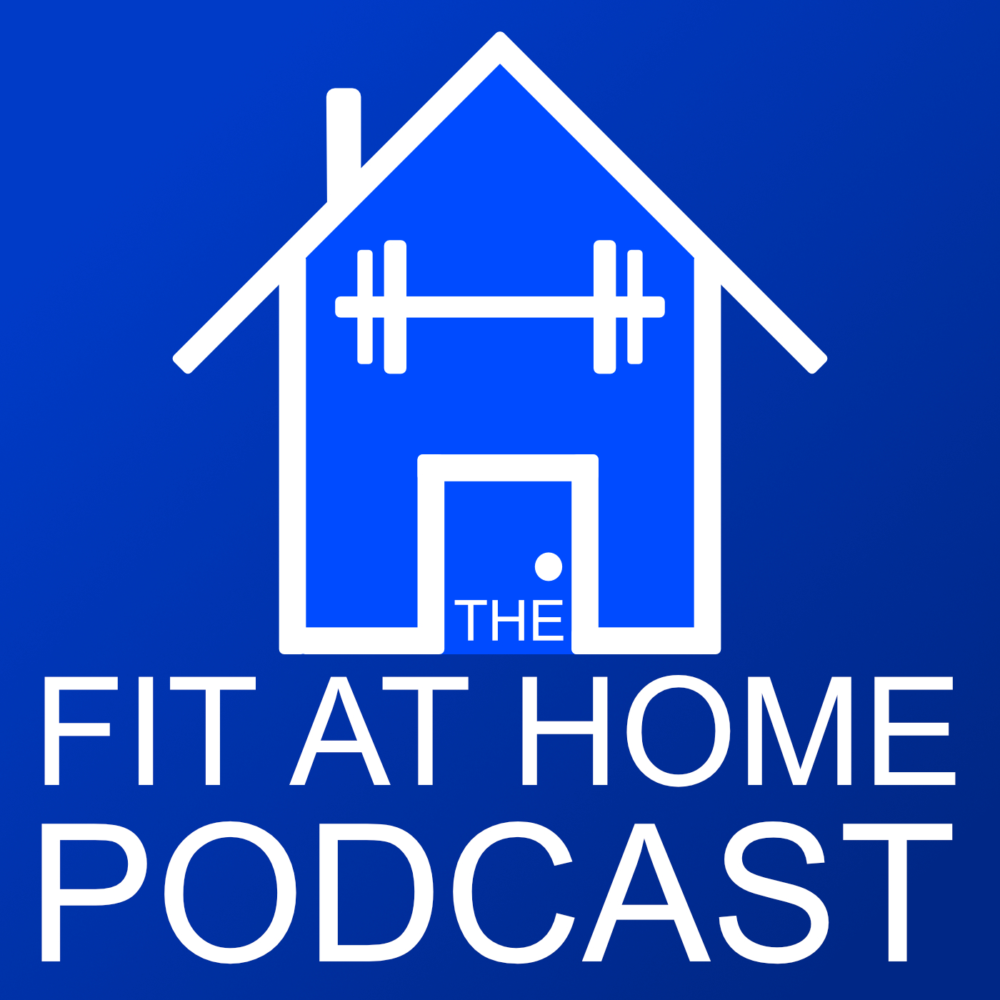 The Fit At Home Podcast