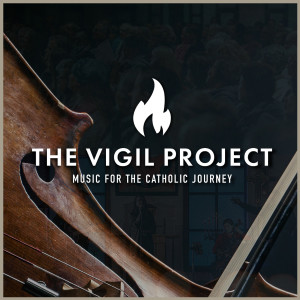 The Vigil Project - A Catholic Music Podcast