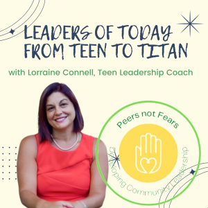 Leaders of Today: From Teens to Titans