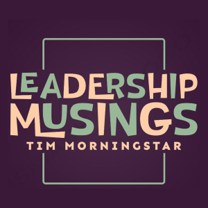 Leadership Musings - Relationships