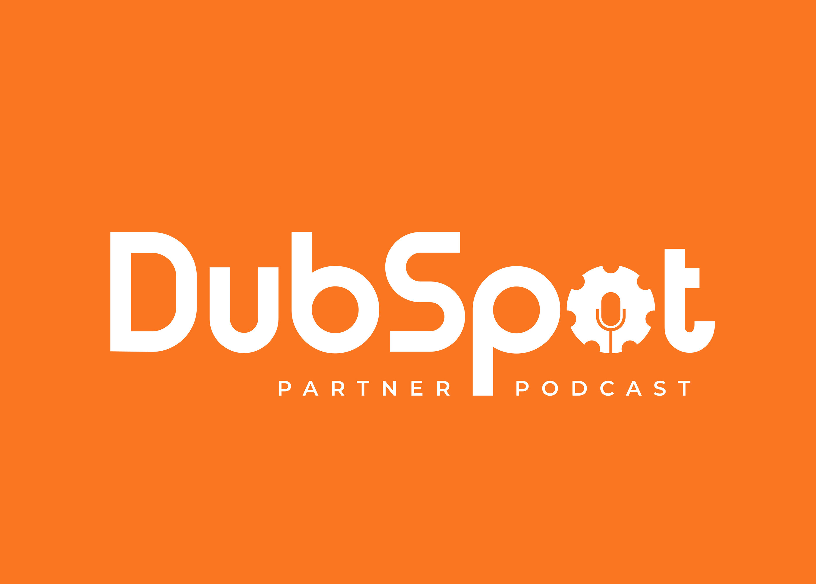 DubSpot Partner Podcast