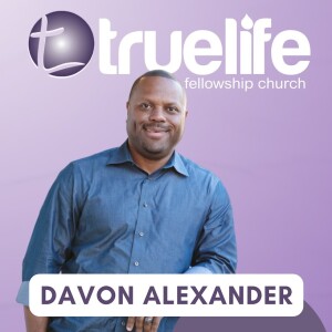 True Life Fellowship Church Podcast