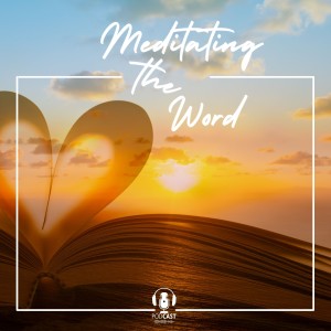 Meditating The Word