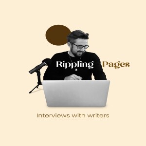 Rippling Pages: Interviews with Writers