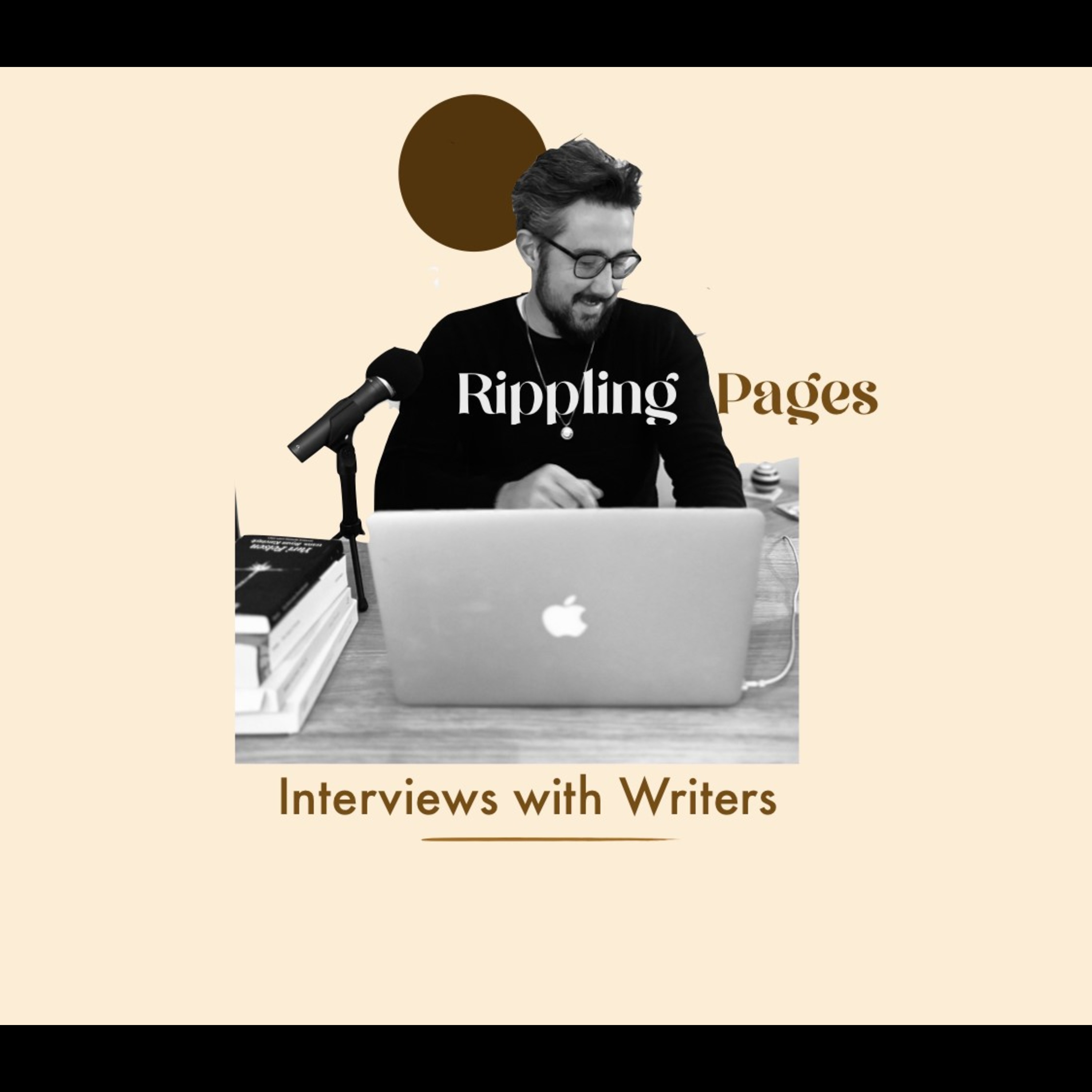 Rippling Pages: Interviews with Writers