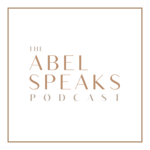 The Abel Speaks Podcast