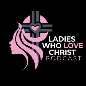 Ladies Who Love Christ